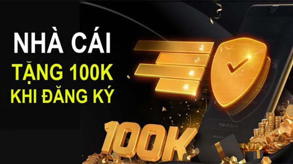 nhà cái tặng 100k