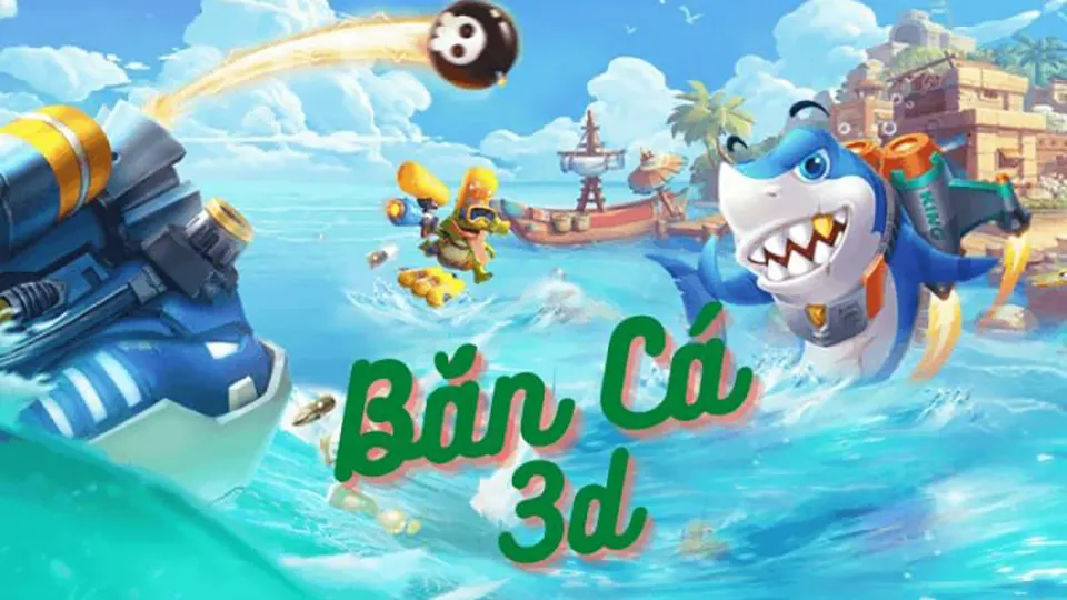 bắn cá 3d